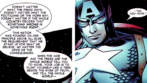 camwyn:  commanderrogers: 30 Days of Marvel | Favorite Quote↳ Doesn’t matter what the press says. Doesn’t matter what the politicians or the mobs say. Doesn’t matter if the whole country decides that something wrong is something right. This nation