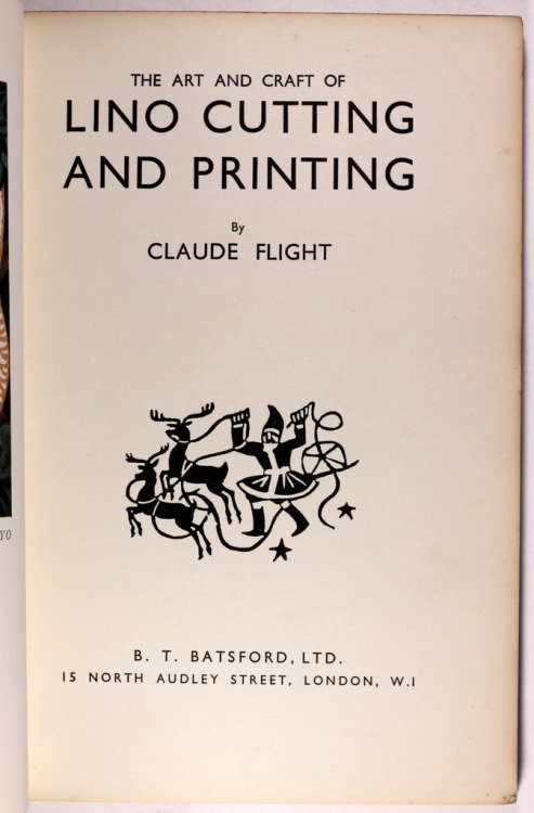 The Art and Craft of Lino Cutting by Claude FlightFirst Edition Spring 1934 Walter Claude Flight (bo