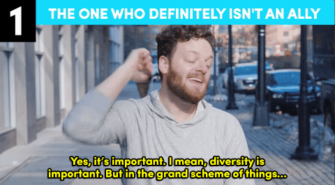 the-movemnt:  Whether it’s the one who’s doing the least or the one who only shows up for pictures, these are the 12 types of allies you’ll meet. 