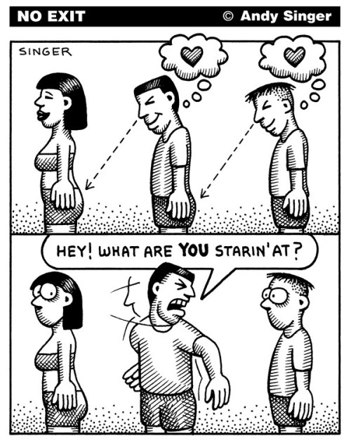 cartoonpolitics:  “Homophobia: The fear that another man will treat you like you treat women.” ~ (unattributed) 