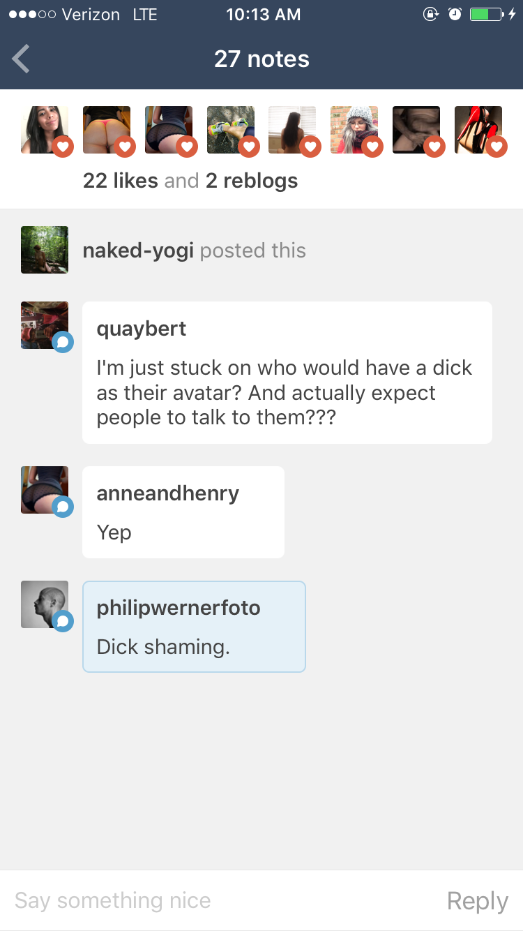 Oh yeah, I’m dick shaming now? I fucking love dicks. But somehow I think my full