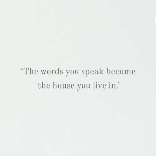 oliviahmagazine:“The words you speak become the house you live in.” Hafiz