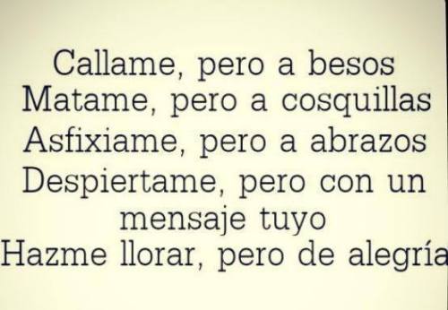 Si me haces llorar que sea de alegría…