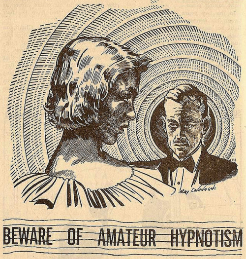 atomic-flash: Beware of Amateur Hypnotism - Illustration: Ray Cavanaugh, Cavalcade, August 1951 (Ima
