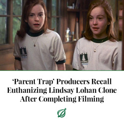 theonion:LOS ANGELES—Calling it one of the most challenging aspects of creating the beloved family comedy, producers of 1998’s The Parent Trap recalled Wednesday the harrowing experience of euthanizing their Lindsay Lohan clone after the completion
