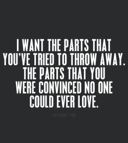 I want all of the pieces and parts, to make you complete again My sultry slut, to make you Mine~!