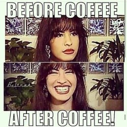 casitadesadboy:  keep trucha until Ive had mi cafecito #enserio #coffee #selena #anythingforselenas 