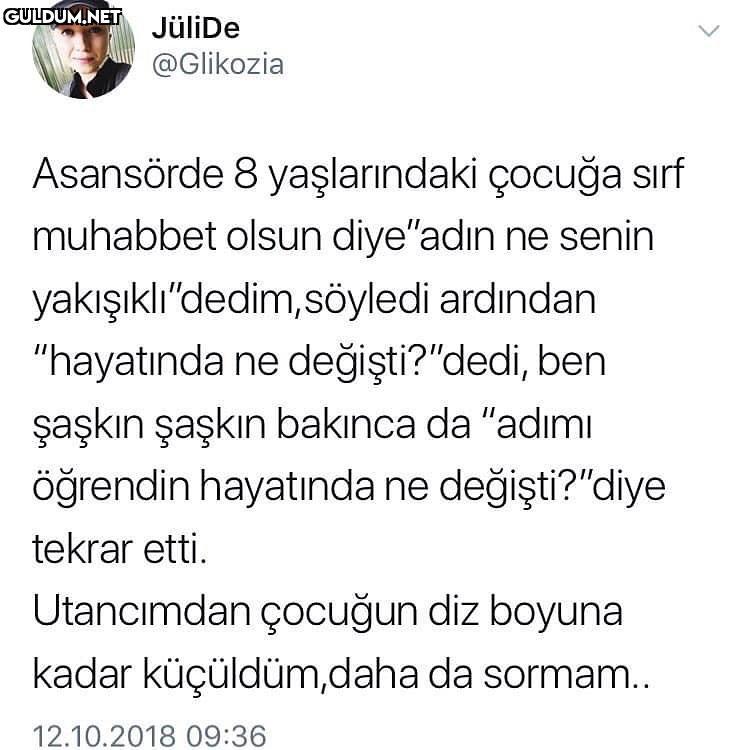 Çocuk haklı

Asansörde 8...