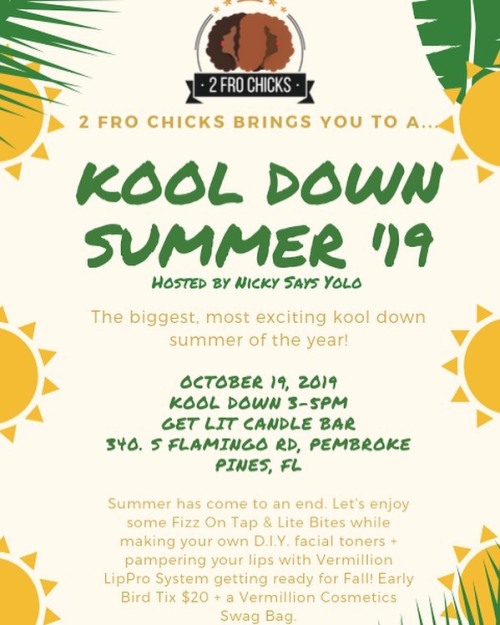 ☀️NEW DATE: 10/19☀️...Summa Summa is coming to an end! // @2FroChicks brings you to a &ldquo;KOOL Do