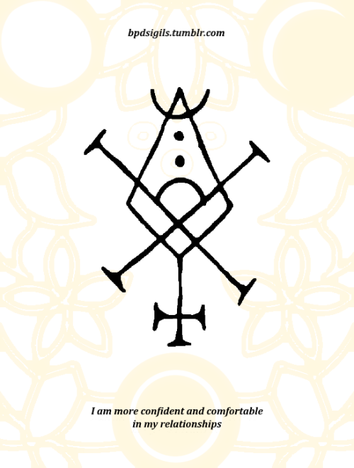 bpdsigils: “I am more confident and comfortable in my relationships” Feel free to reblog