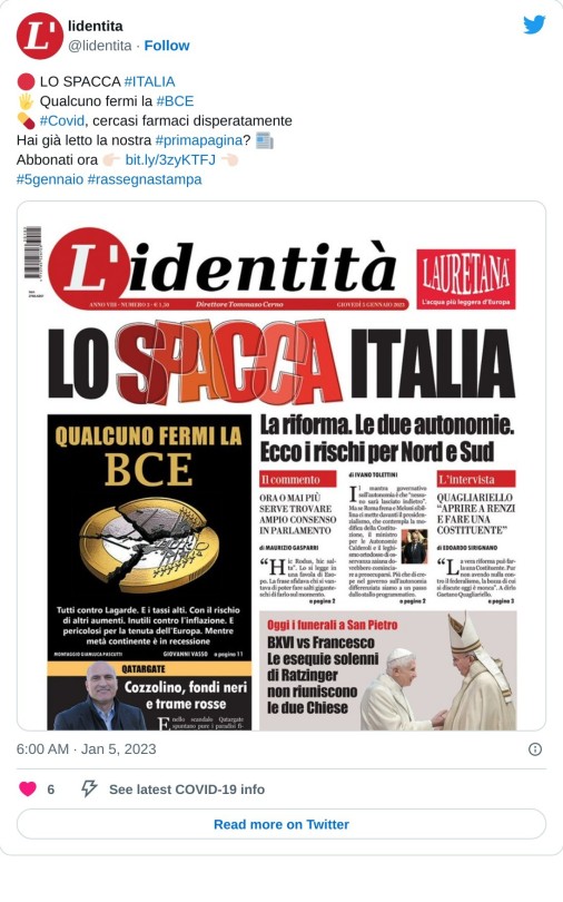 🔴 LO SPACCA #ITALIA 🖐️ Qualcuno fermi la #BCE 💊 #Covid, cercasi farmaci disperatamente Hai già letto la nostra #primapagina? 📰 Abbonati ora 👉🏻 https://t.co/iFFY6QwcEO 👈🏻#5gennaio #rassegnastampa pic.twitter.com/y1vbF50s8c  — lidentita (@lidentita) January 5, 2023