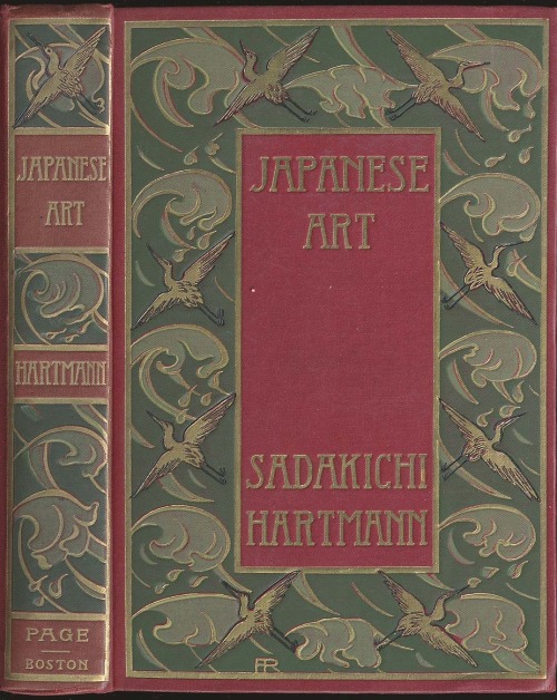 Japanese Art. Sadakicki Hartmann. Boston: L. C. Page & Co., 1904. Cover design by Amy Richards.“