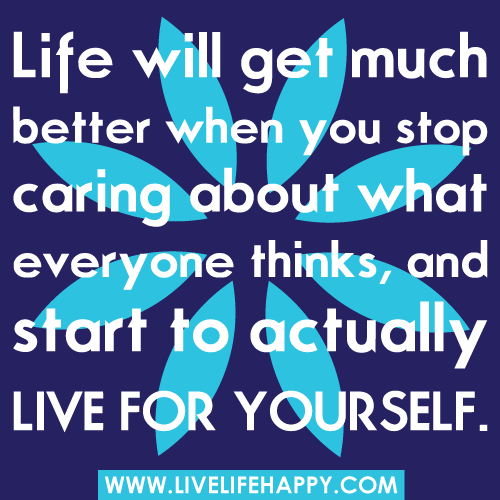 22062769597 - life will get much better when you stop caring