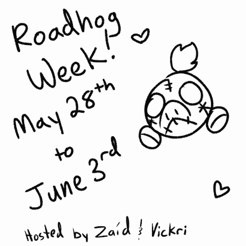 latinxjunkrat: roadhogweek: Hi everybody! Starting May 28th, we will be hosting Roadhog Week, a week