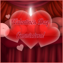  Valentine commissions are a go! It’s time for this months themed stream week! Rules: All picture will be in either Simple shade or full CG. Not much stipulation this time, go wild! Up to two characters are allowed this time, love is in the air! Remember