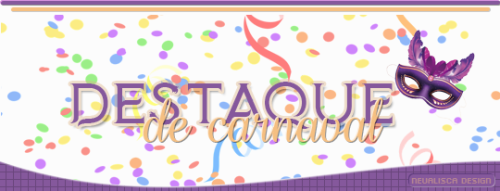 lasmercenarias:Banners de Carnaval Se gostar/usar dê like ou reblogue! © made by Bibi @nevalisca