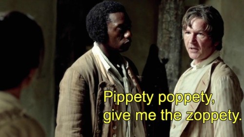 Incorrect Black Sails QuotesDarryl: Don’t forget the new black man phrase I taught you.Michael: Pipp