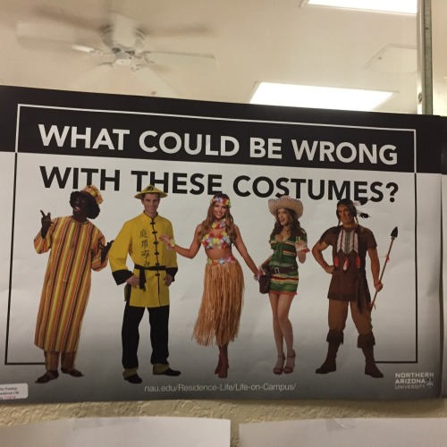 reverseracism:eenuttings:our school put up these posters about racist halloween costumes up in the h