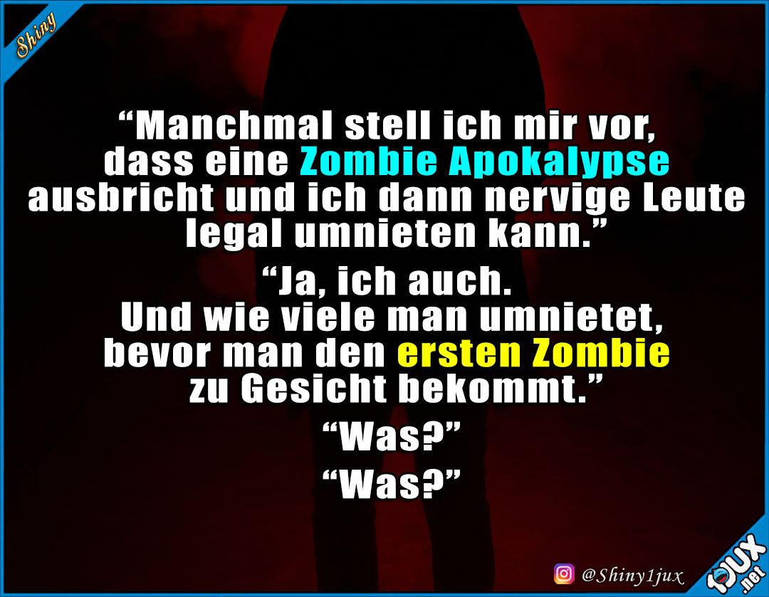 Lustige Sprüche — Herrlich diese Stille 👀 Zombie Apokalypse...
