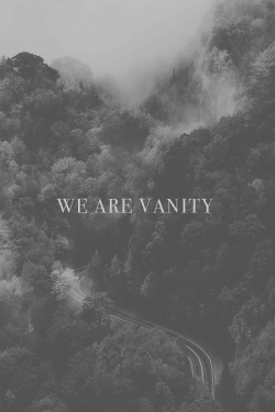 •WE ARE VANITY•