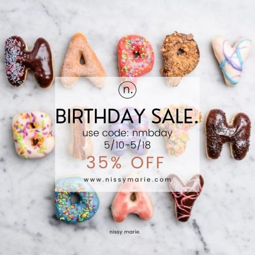 Today is the last day of the BIRTHDAY SALE use code NMBDAY for 35% off at checkoutwww.nissymarie.c