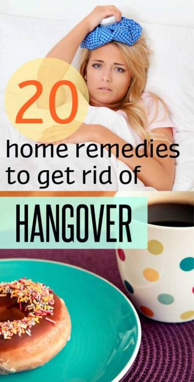 Home Remedy Hacks • 20 Home Remedies to Get Rid of a Hangover