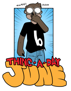 THING-A-DAY JUNE! Ok ok oKAY! So now that I&rsquo;m done with comics, I wanna get back into drawing for myself, so this month I&rsquo;m gonna try to draw at least one thing a day, fetish-optional, and post them exclusively to my tumblr! This will NOT