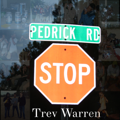 trevwarren96:  “PEDRICK RD”  Type: Album  Release Date: TBA  tracks: estimated 12 + 2 bonus