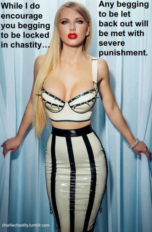 While I do encourage you begging to be locked in chastity&hellip;Any begging
