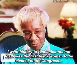 shirleychisholmproject:Shirley Chisholm on how she wants to be remembered [x]