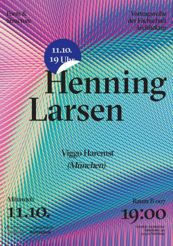 Vortrag 11.10.17, 19:00, Henning Larsen Architects, Viggo Haremst
