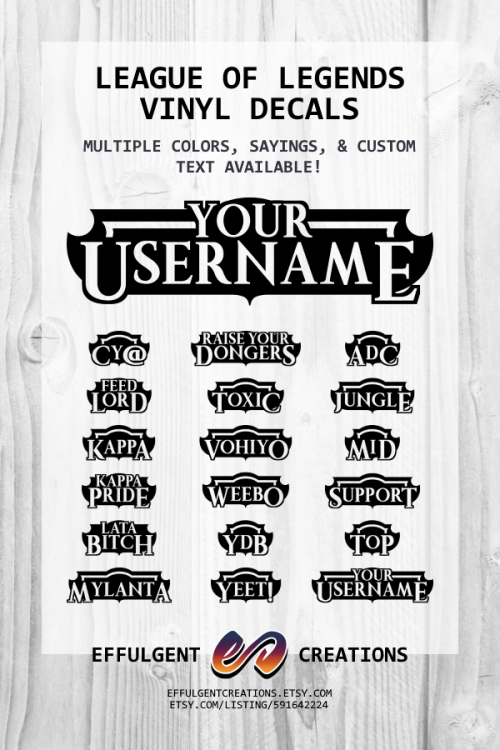 LEAGUE OF LEGENDS VINYL DECALS These League of Legends vinyl decals portray popular sayings used by 