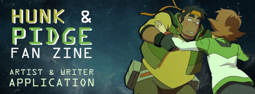 teampunkzine: As of Thursday, July 12th, the Hunk and Pidge Fan Zine application window is officiall