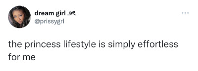 prissygrlsorority:princess mindset tweets #1