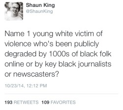 airedmania:  nightelfdruid:  click the pictures to enlarge, 10/23/2013, shaun king speaks on the thuggification of black men  White people do not believe this. They don’t accept it’s existence, period, point blank. They’ll continue to vote for the