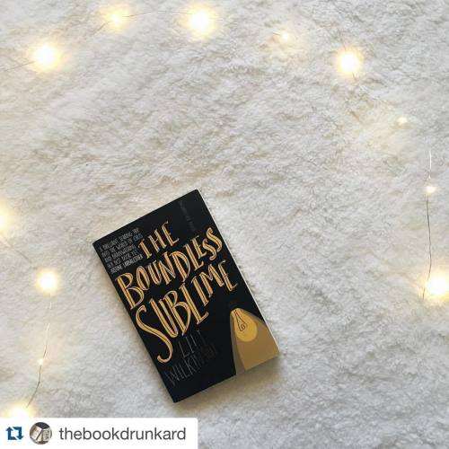 #Repost @thebookdrunkard with @repostapp. ・・・ #currentlyreading - The Boundless Sublime by @lililiwi