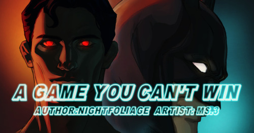 Title: A Game You Can&rsquo;t WinArtist: Ms.3Author: nightfoliageWord Count: ~78kRating: Teen an