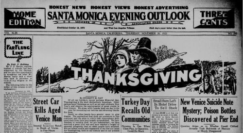  The Santa Monica Evening Outlook headline, Thanksgiving day, 1925, courtesy of our digital archive,