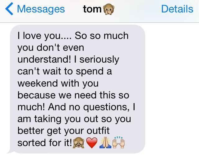Got this message from Tom this afternoon, and it made me smile so much. He&rsquo;s