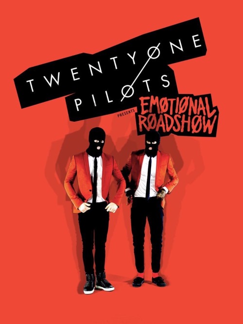 twenyonepilots:another tour? emotional roadshow=the blurryface version of trip for concerts