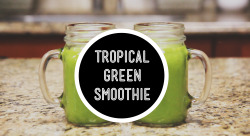angeli-30daychallenge:  Day 10 Experimental Smoothie of the Day: Tropical Green Smoothie Taste: 7.5/10 Featured Blender: Dynablend