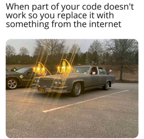 programmerhumour: If it works, is good.