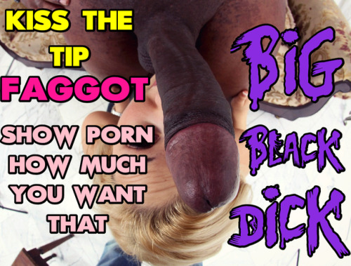 sissy-bbc-addict: fadeawaygoon: Requested caption Making out with my screen for that nigger cock