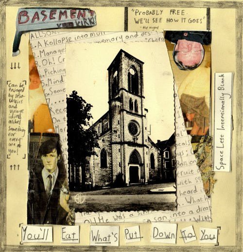 Basent Kirk’s first album, “You’ll Eat What’s Put Down To You”, will be released online tomorrow.For