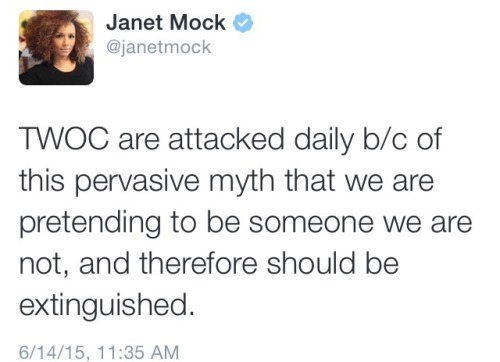 wocinsolidarity:socialjusticeismypassion:Janet Mock on Rachel Dolezal and why she shouldn’t be equat