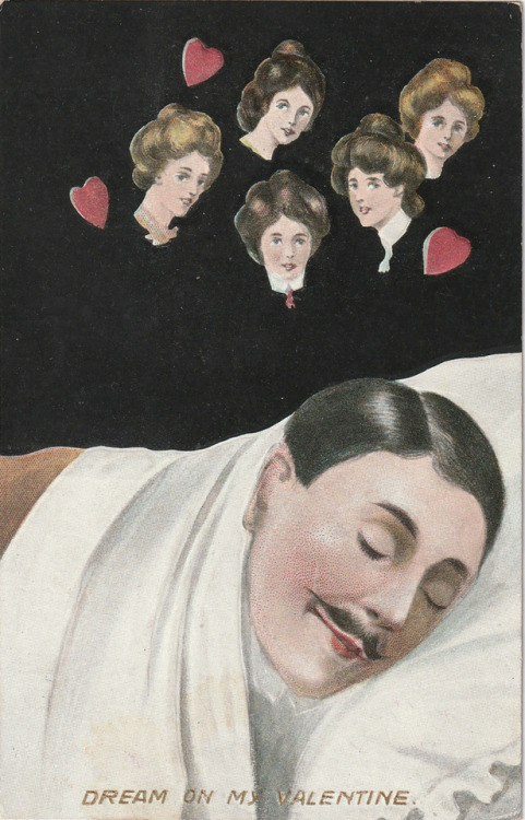  “Dream on My Valentine.” -  Gottschalk, Dreyfuss & Davis postcard, c. 1910s. &ldquo