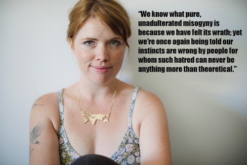 Australian feminist Clementine Ford writing in response to Elliot Rodger’s killing spree, his misogy