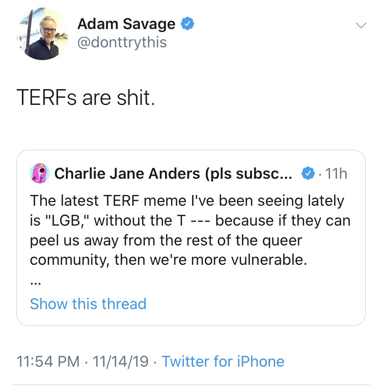 trans-parenting:Reminder that Adam Savage has been a consistent and vocal trans ally!