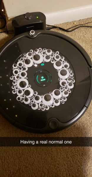 handdrawnfantasma:error-404-fuck-not-found:jennyanythot:jennyanythot:ALTY'all ever experience Depression™️ and glue an entire pack of googly eyes to your vacuum robot?That was not its final form, by the way#biblically accurate roomba#cleans everything