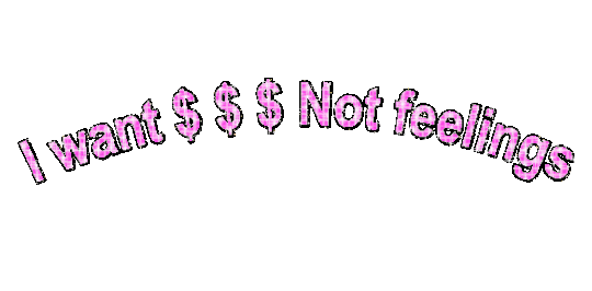 younggrl:Dick pics don’t make me wet, MONEY does though 😇